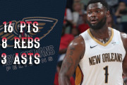 【NBA】ザイオンがわずか19分で16得点8リバウンド3アシスト2スティールを記録！