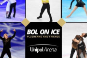 Bol On Ice - Plushenko and Friends トゥルソワ ネイサンら が出演！
