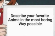 外国人「大好きなアニメを出来るだけつまらなく要約する選手権をやろう」