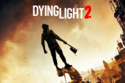 ダイイングライト2が発売延期へ 発売日は今のところ未定