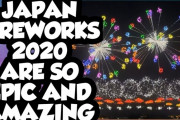 【海外の反応】日本の2020年版の花火が物凄く壮大