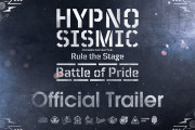 「ヒプステ」初ライブ「Battle of Pride」全曲視聴トレーラー公開！見どころをチェックしよう