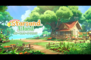 ほのぼの島暮らしシミュレーションゲーム『星砂島物語（Starsand Island）』アップデート内容情報などまとめ。PS版は2026年夏予定の正式リリースのタイミング？