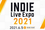 昨晩、放送された『INDIE Live Expo 2021』情報まとめ