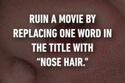 映画タイトルの一部を鼻毛にすると台無しになる説　外国人が証明していく