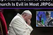 ローマ教皇、嘆く「なんで日本のゲームに出てくる教会は悪の組織ばっかりなんや・・・」