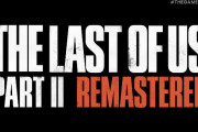 【速報】PC版『ラストオブアス パート2 リマスター』配信決定！！