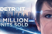 PS4/PC「Detroit Become Human」、600万本突破！