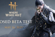 2025年リリース予定、オープンワールド・アクションアドベンチャーRPG『Where Winds Meet』アナウンストレーラー公開。クローズドベータテスト参加者募集のアナウンス
