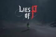 期待のソウルライクアクションRPG『Lies of P』