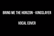 【海外】Bring Me The Horizon「Kingslayer」 ヴォーカルカバー